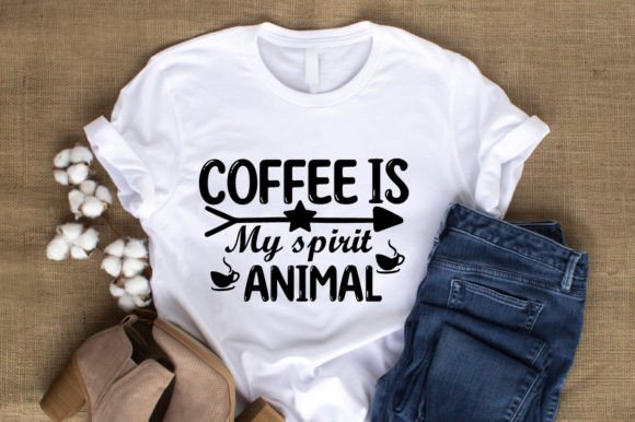 Coffee is My Spirit Animal Graphics for T-Shirt Designs