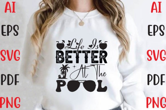 Life is Better at the Pool Graphics for T-Shirt Designs