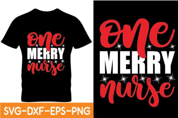 One Merry Nurse SVG: Christmas Graphics for T-Shirt Designs