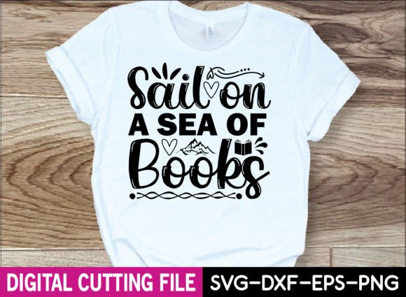 Sail on a Sea of Books SVG Graphics for T-Shirt Designs
