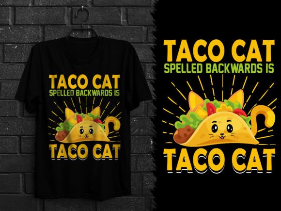 Taco Cat Spelled Backwards: Graphics for T-Shirt Designs
