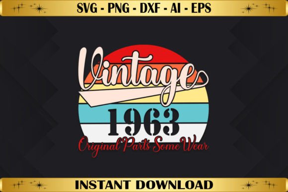 Vintage 1963 Original Parts Some Wear Design Graphics for T-Shirts